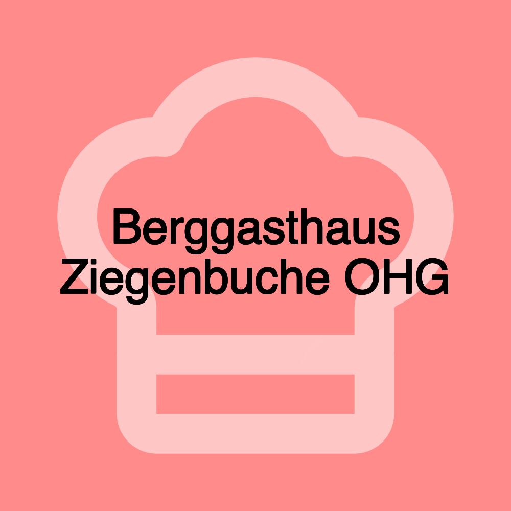 Berggasthaus Ziegenbuche OHG