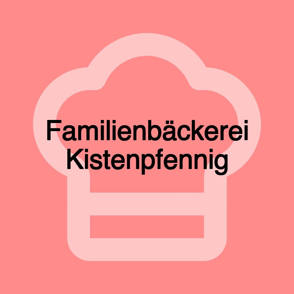 Familienbäckerei Kistenpfennig