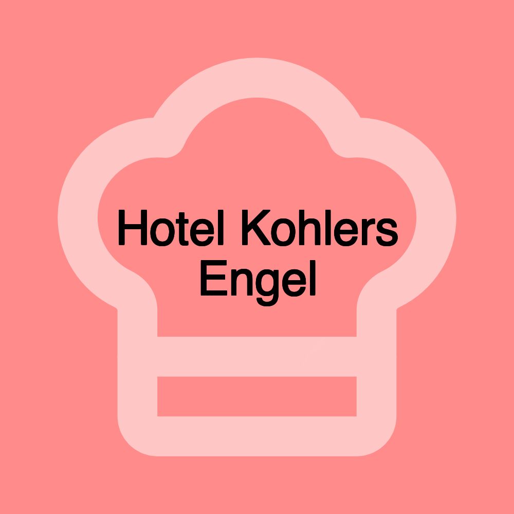 Hotel Kohlers Engel