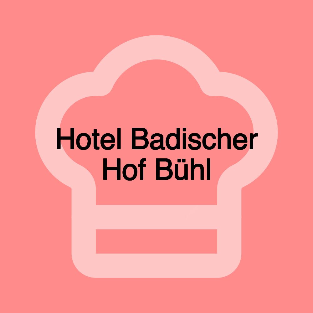 Hotel Badischer Hof Bühl