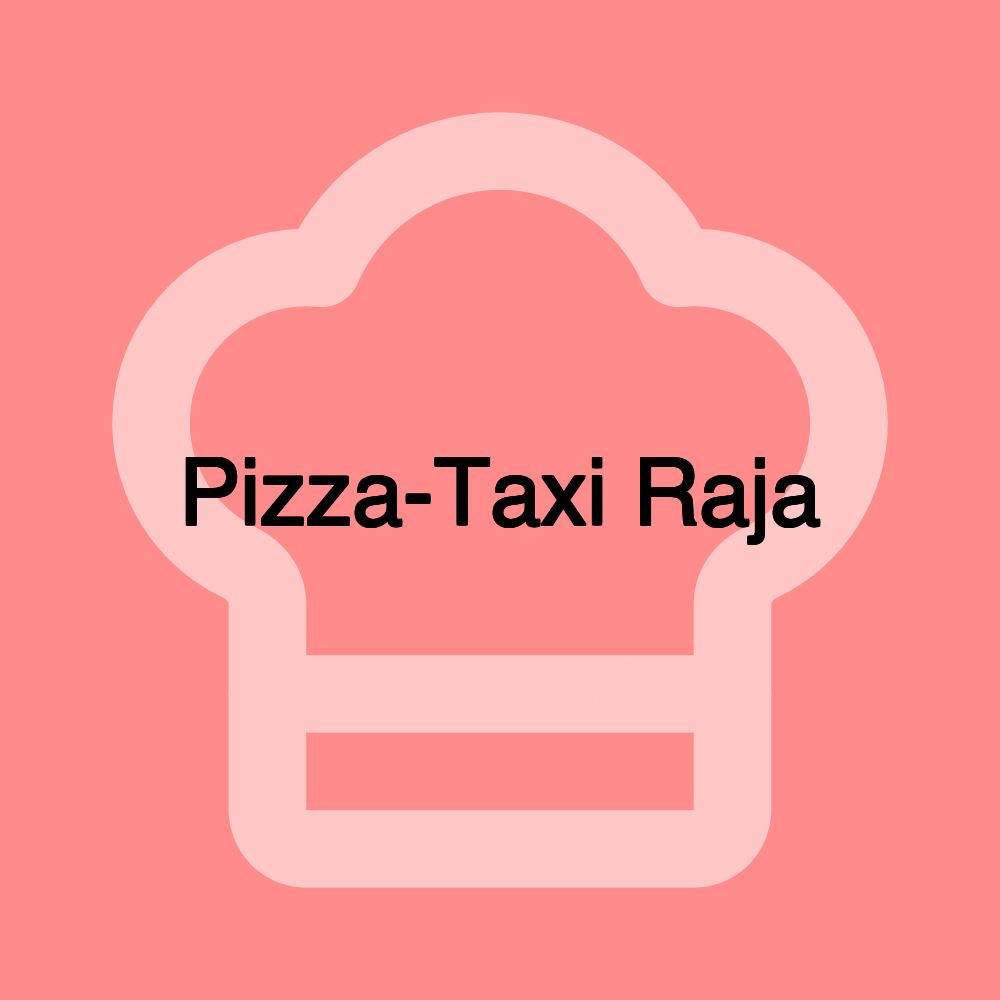 Pizza-Taxi Raja