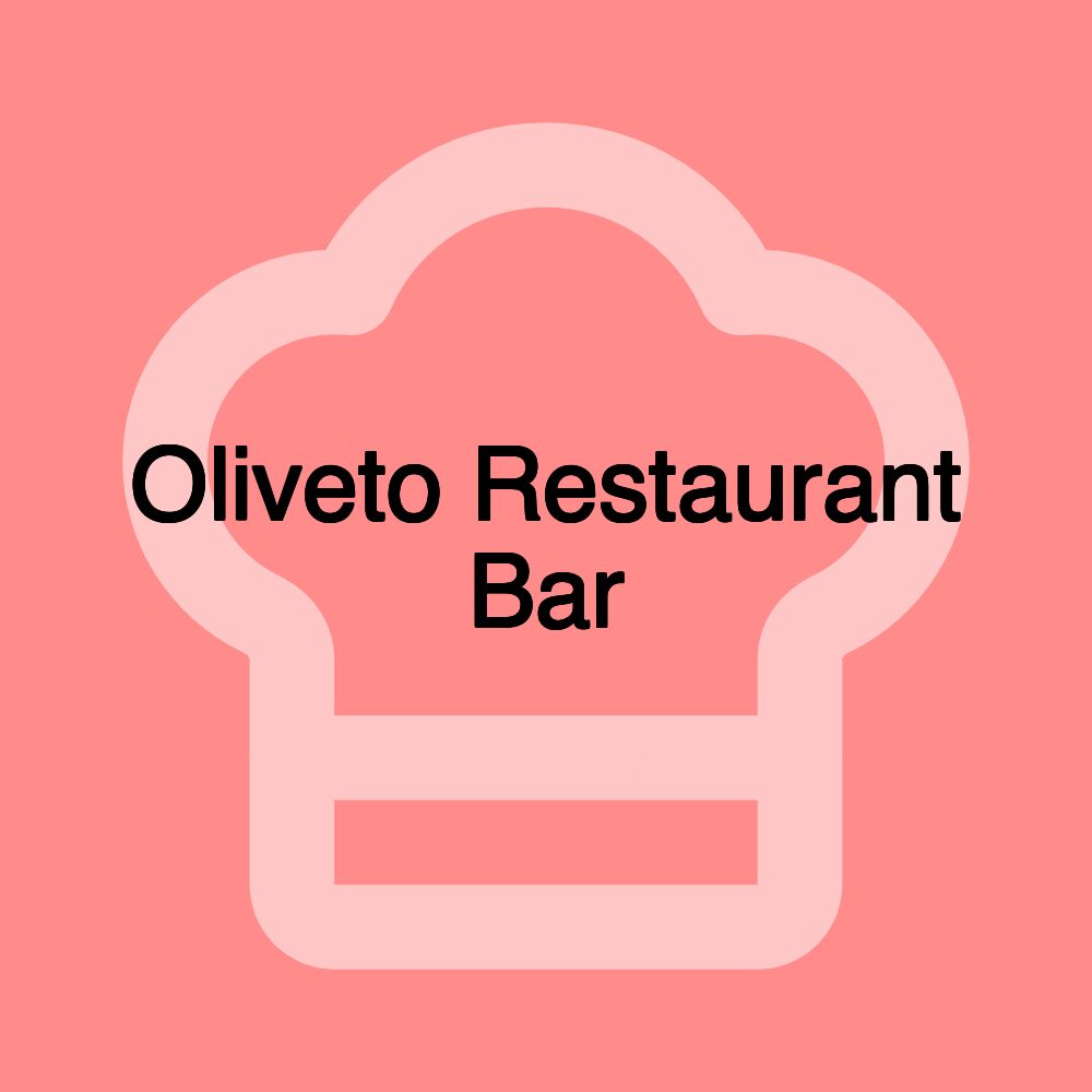 Oliveto Restaurant Bar