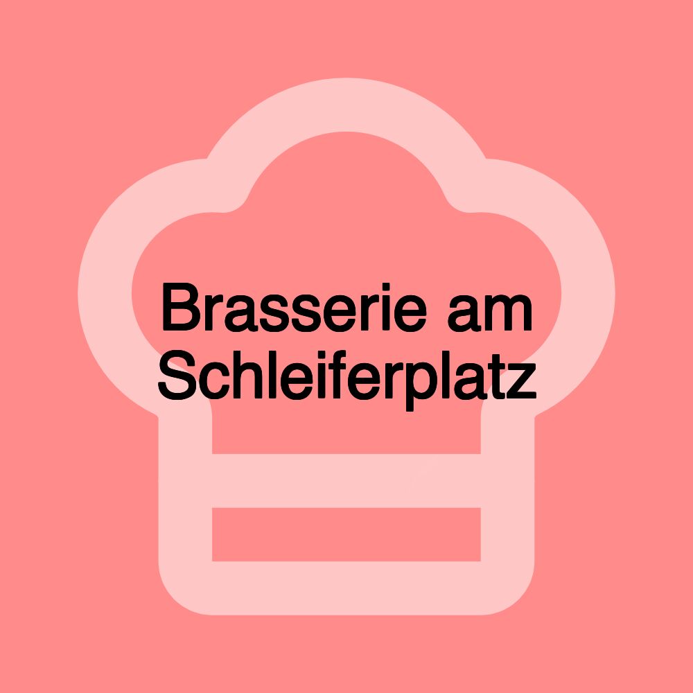 Brasserie am Schleiferplatz