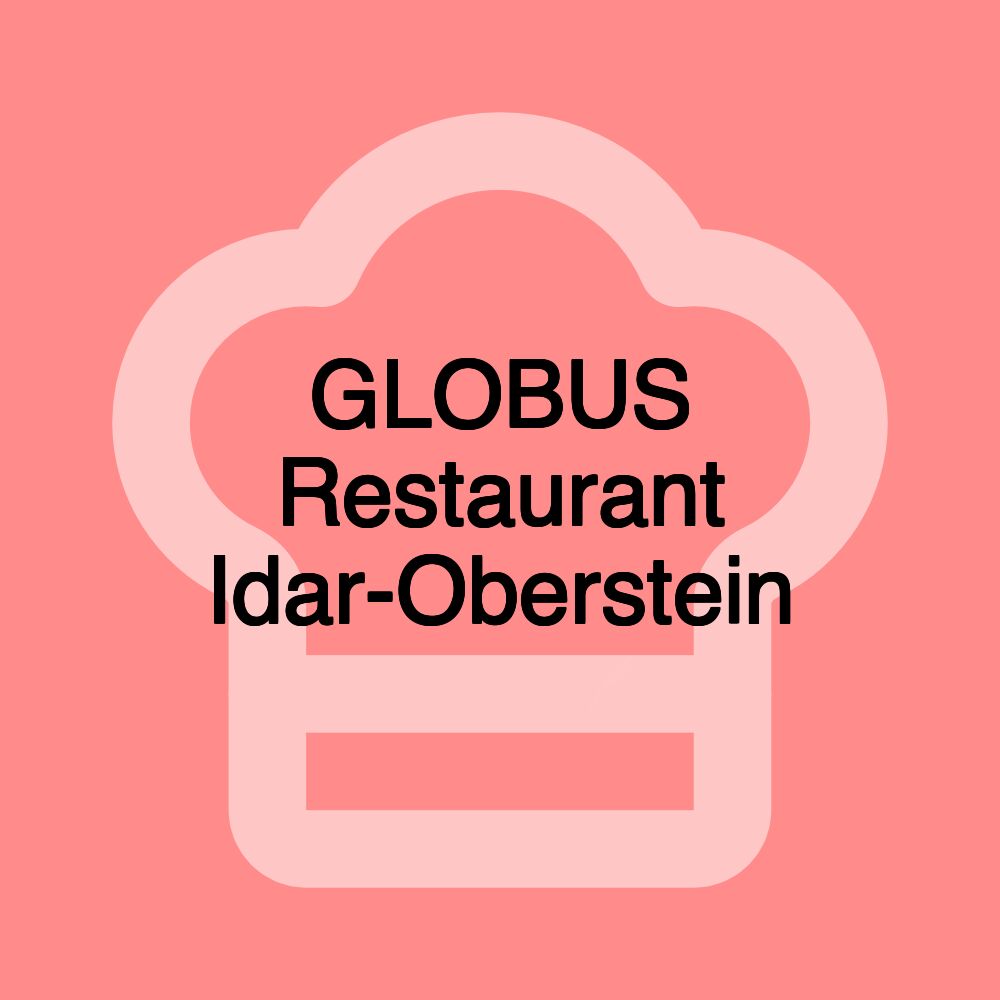 GLOBUS Restaurant Idar-Oberstein