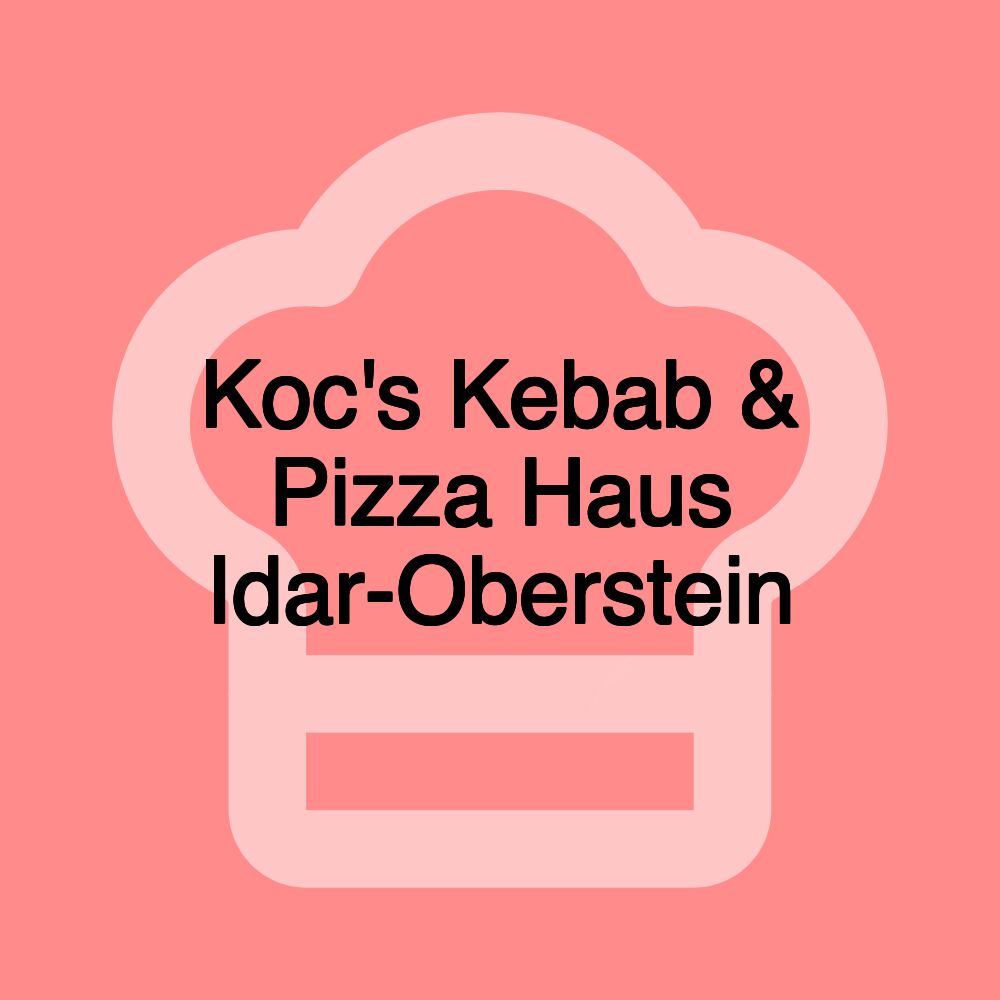 Koc's Kebab & Pizza Haus Idar-Oberstein