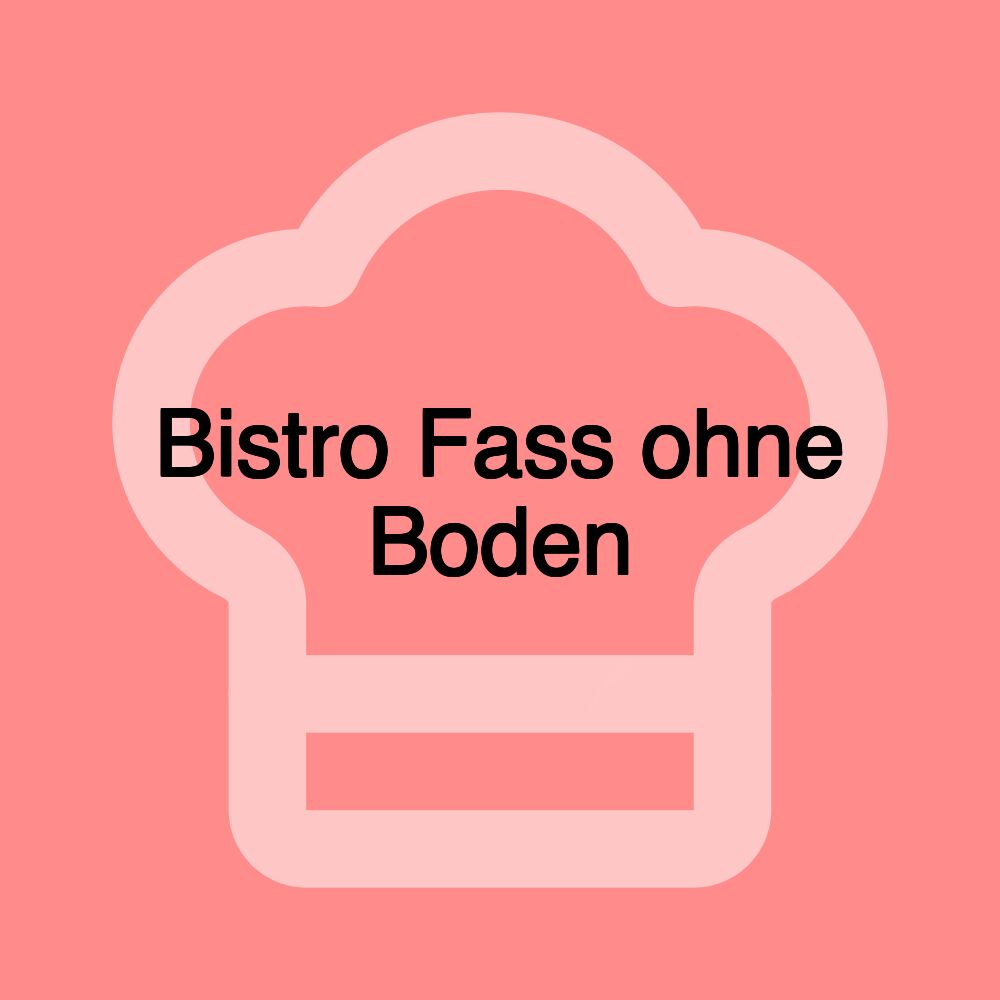 Bistro Fass ohne Boden