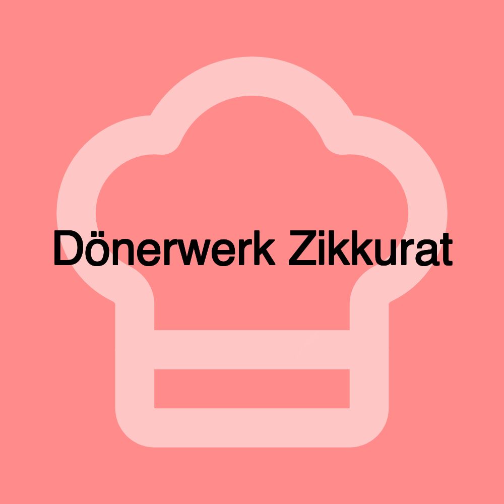 Dönerwerk Zikkurat