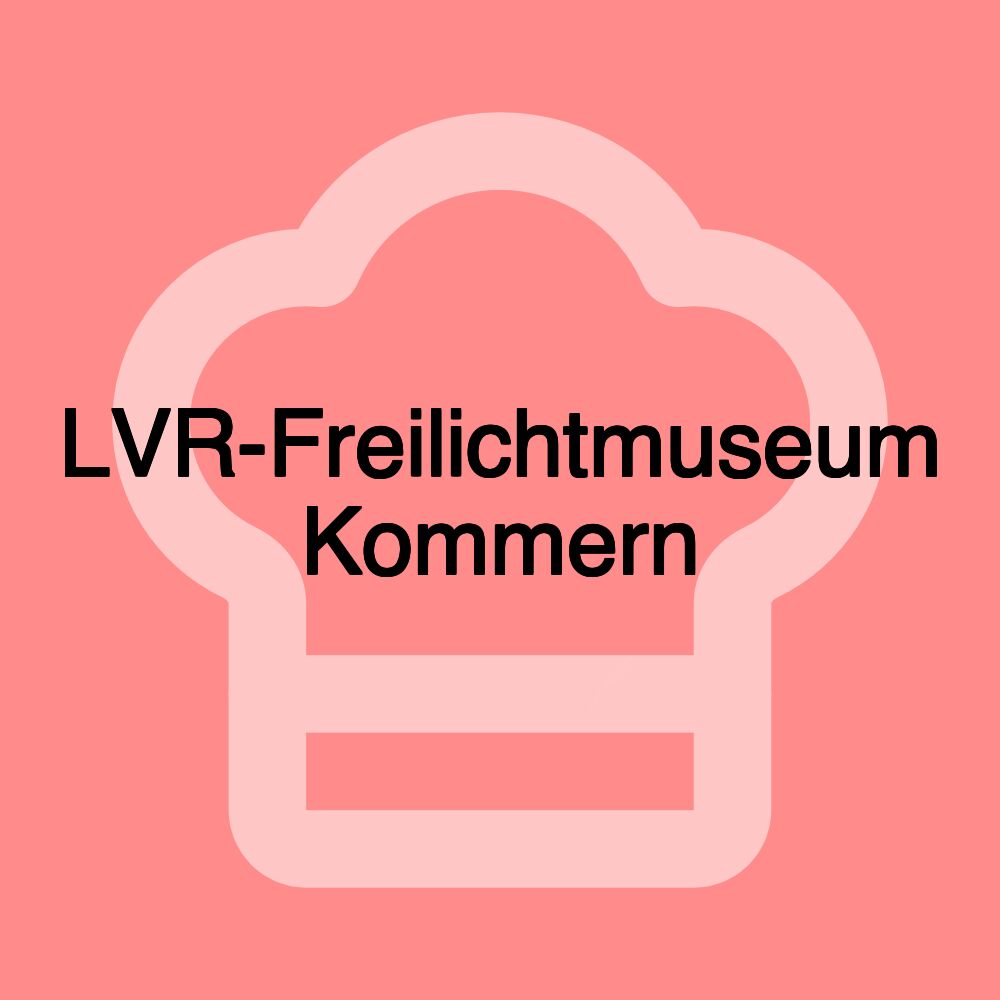 LVR-Freilichtmuseum Kommern