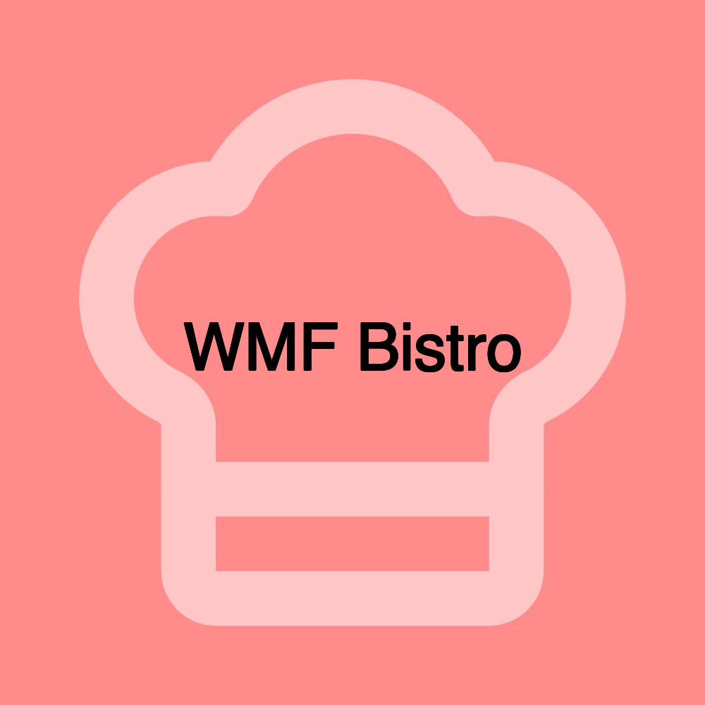 WMF Bistro