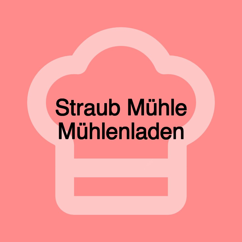 Straub Mühle Mühlenladen