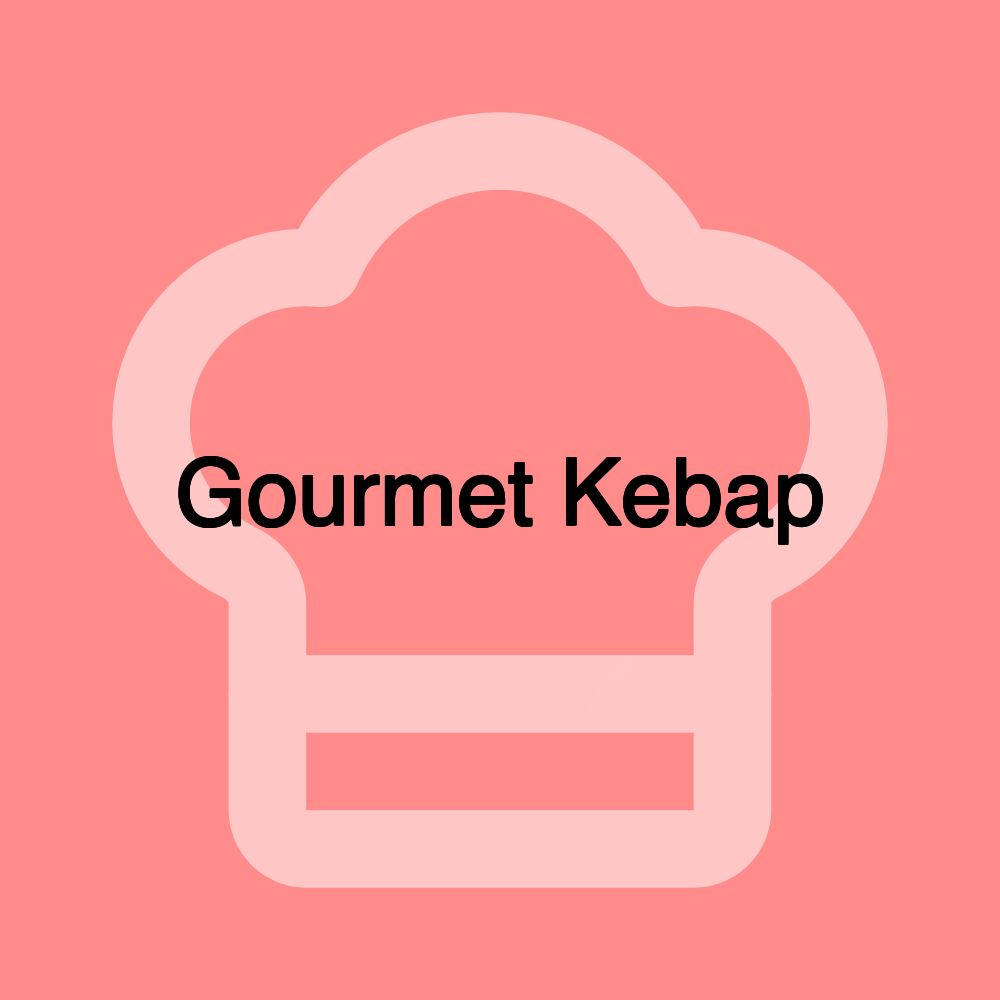 Gourmet Kebap