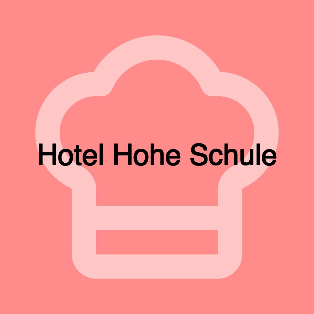 Hotel Hohe Schule