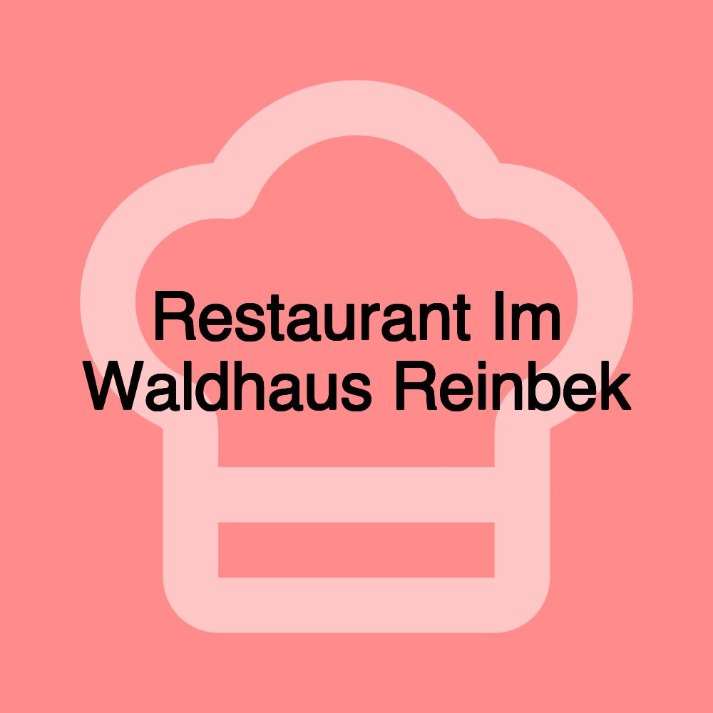 Restaurant Im Waldhaus Reinbek