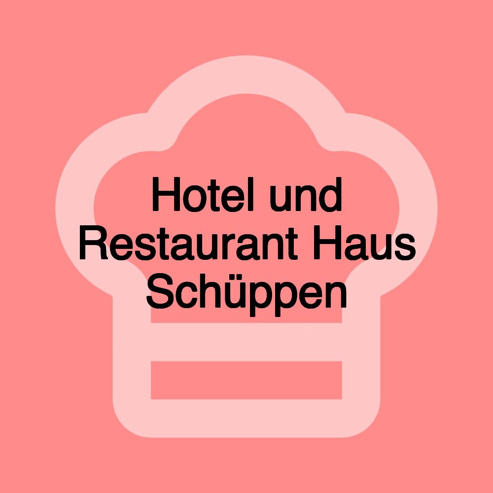 Hotel und Restaurant Haus Schüppen