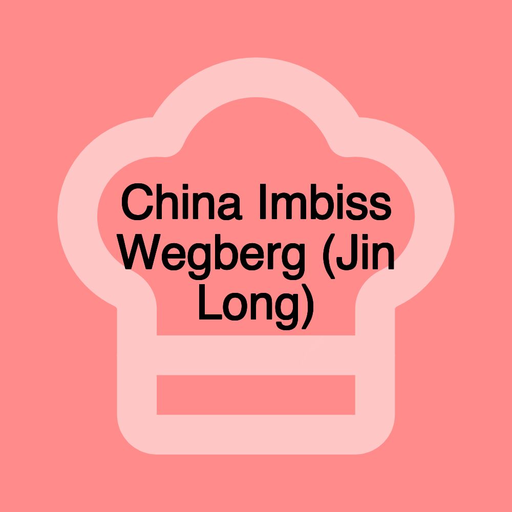 China Imbiss Wegberg (Jin Long)