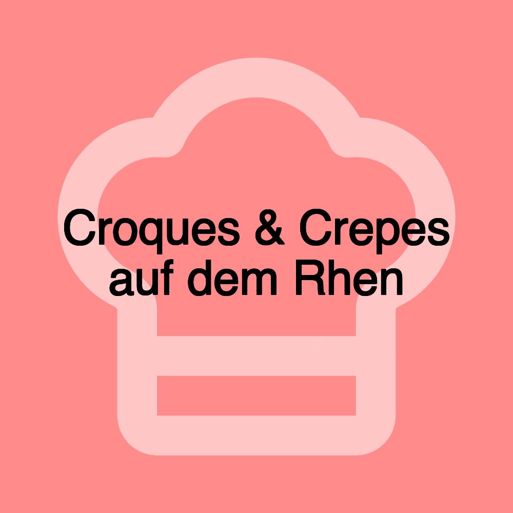 Croques & Crepes auf dem Rhen