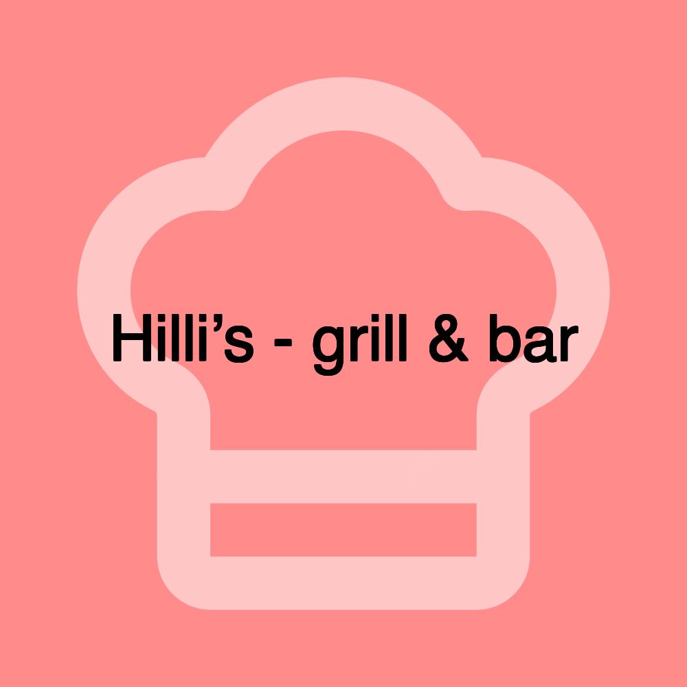 Hilli’s - grill & bar