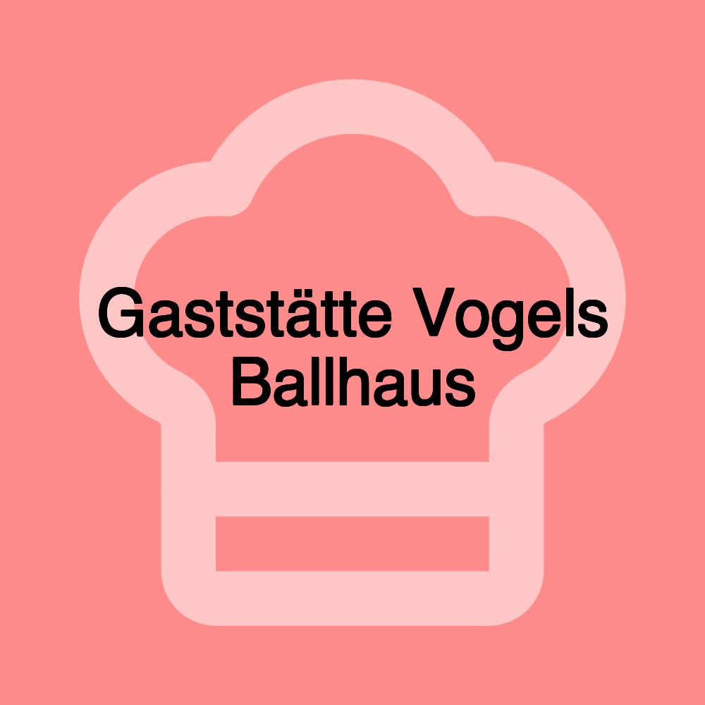 Gaststätte Vogels Ballhaus