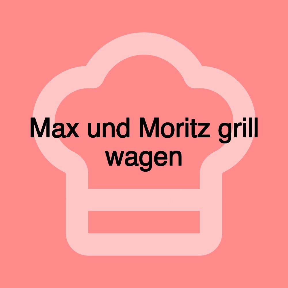 Max und Moritz grill wagen