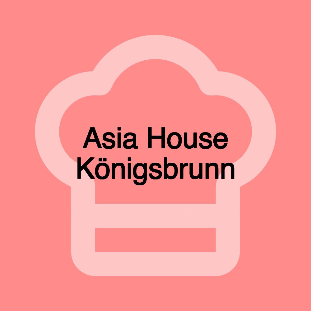 Asia House Königsbrunn