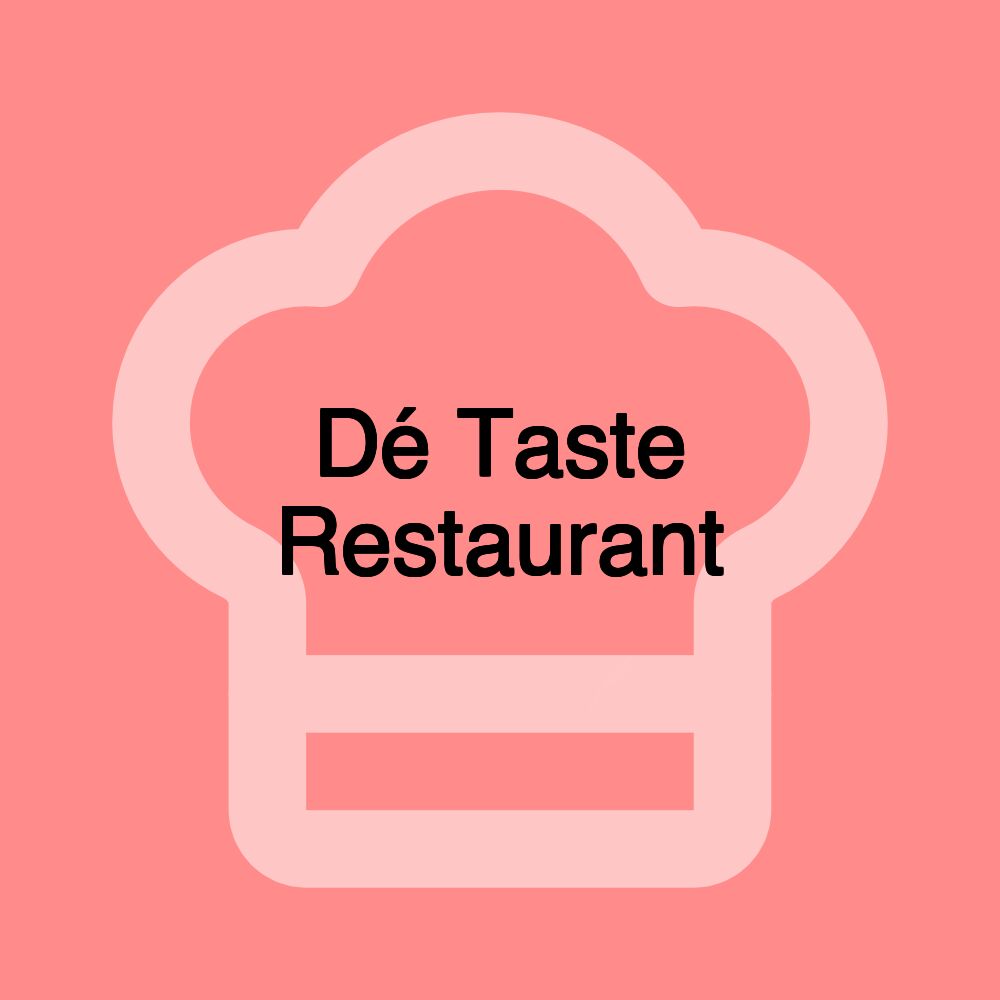 Dé Taste Restaurant