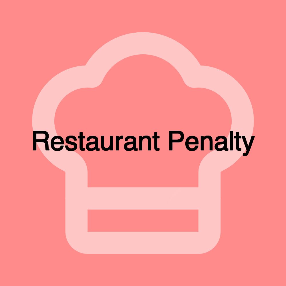 Restaurant Penalty