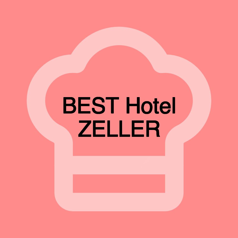 BEST Hotel ZELLER