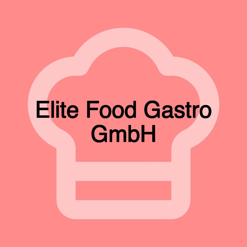 Elite Food Gastro GmbH