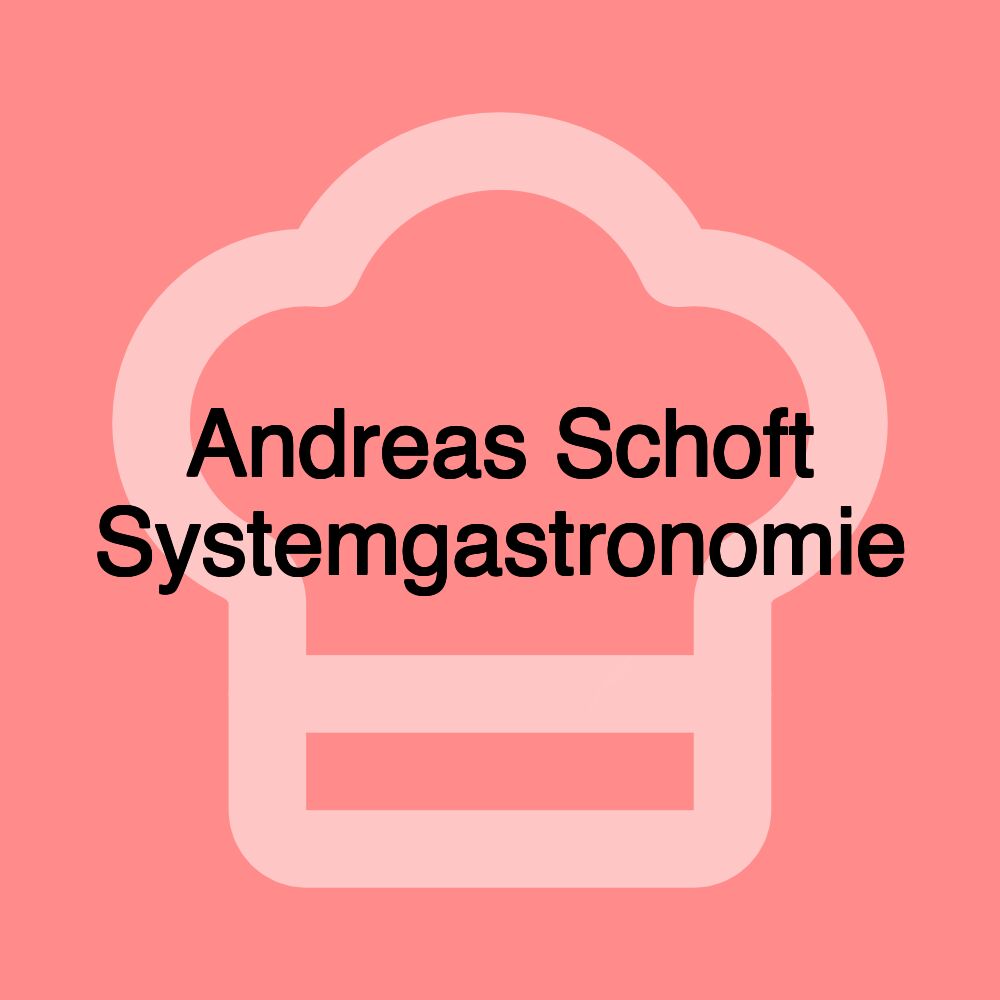 Andreas Schoft Systemgastronomie