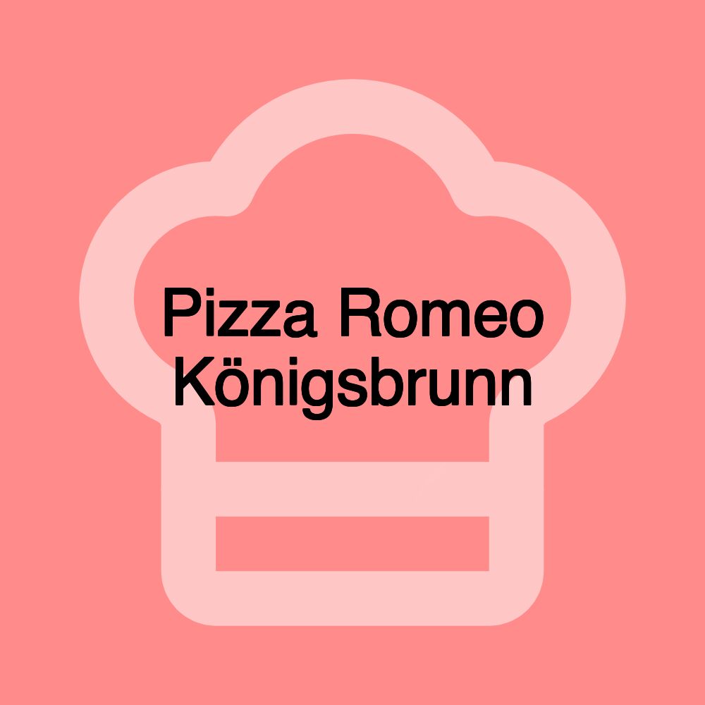 Pizza Romeo Königsbrunn