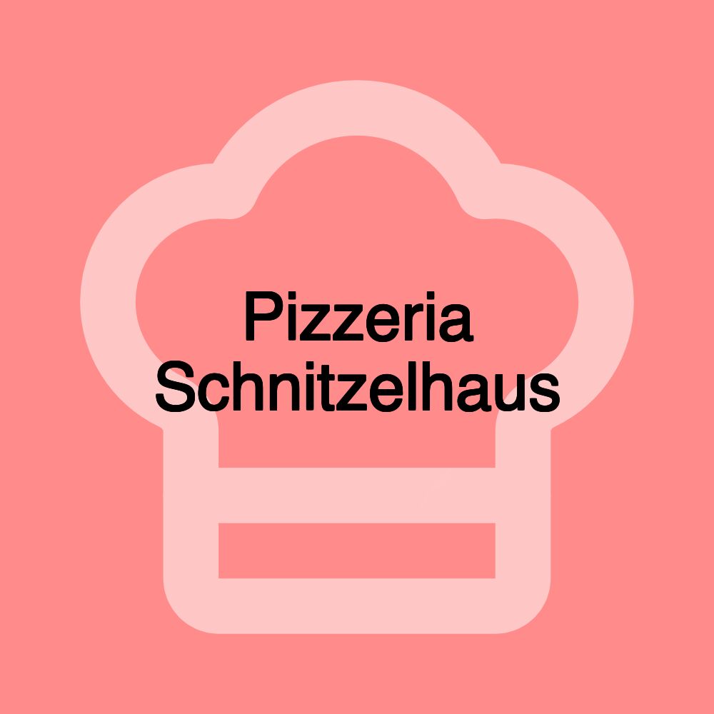 Pizzeria Schnitzelhaus