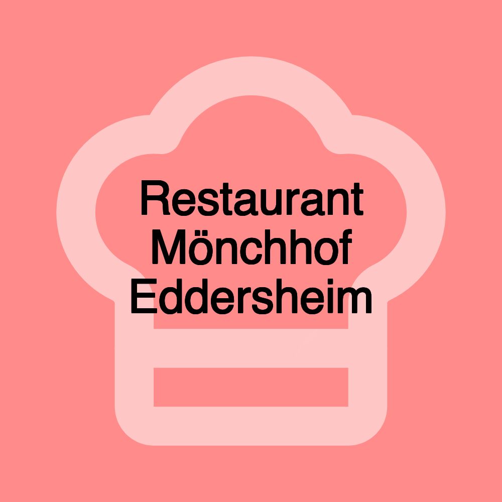 Restaurant Mönchhof Eddersheim