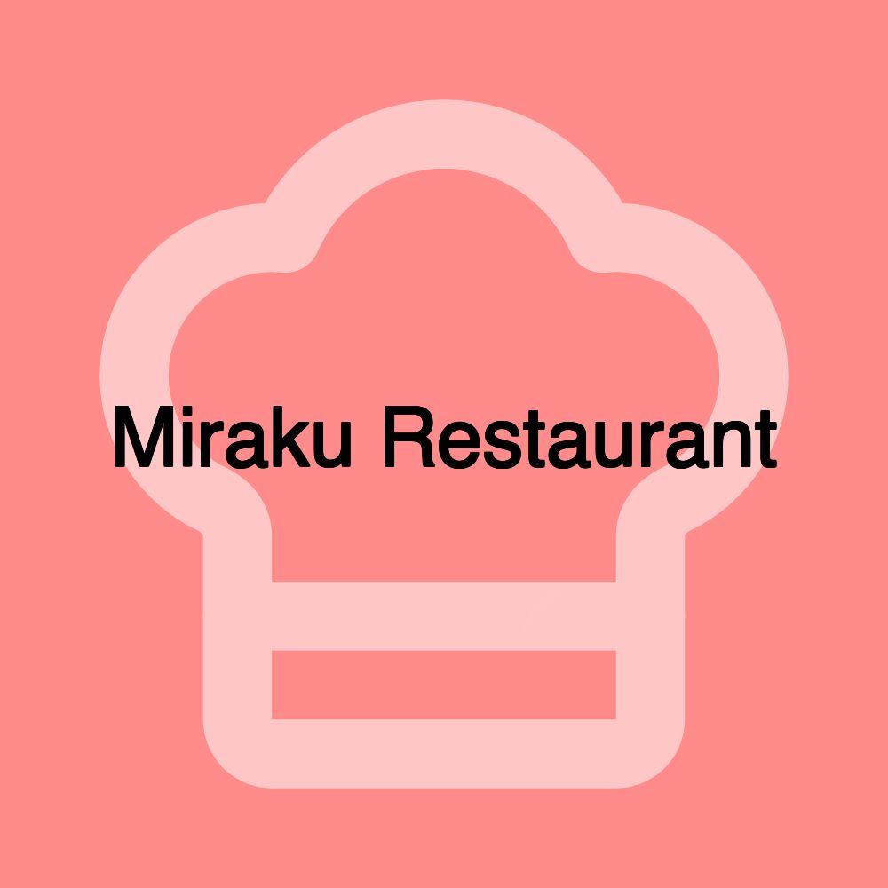 Miraku Restaurant