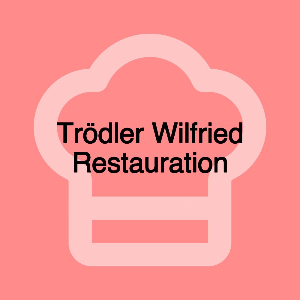 Trödler Wilfried Restauration