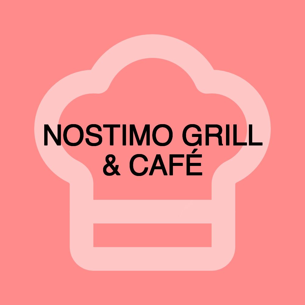 NOSTIMO GRILL & CAFÉ