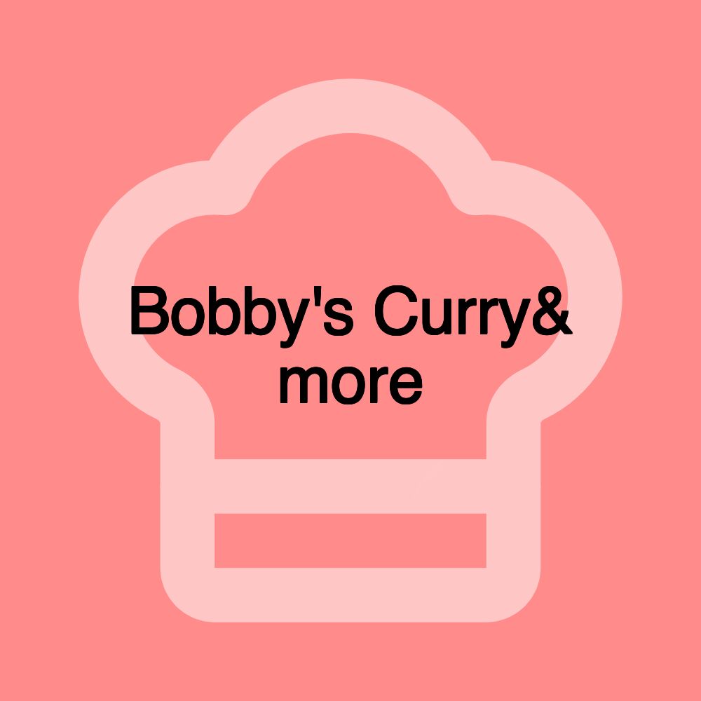 Bobby's Curry& more