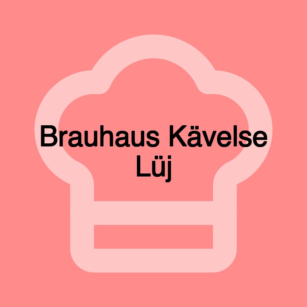 Brauhaus Kävelse Lüj