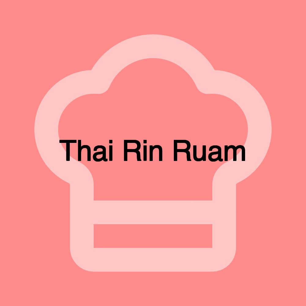 Thai Rin Ruam