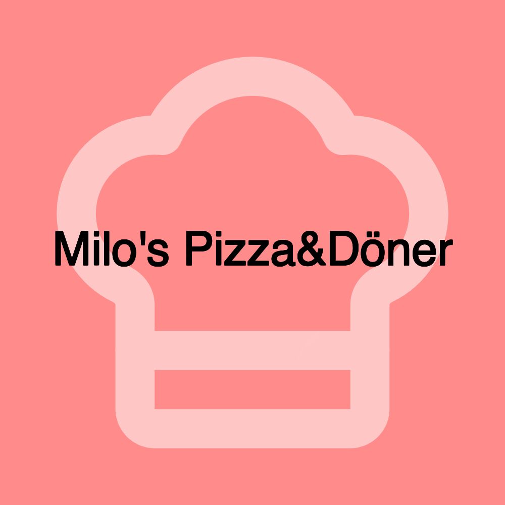 Milo's Pizza&Döner