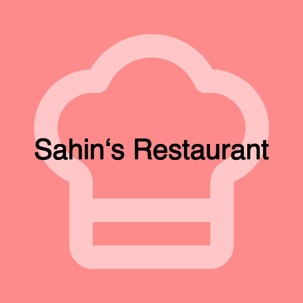 Sahin‘s Restaurant