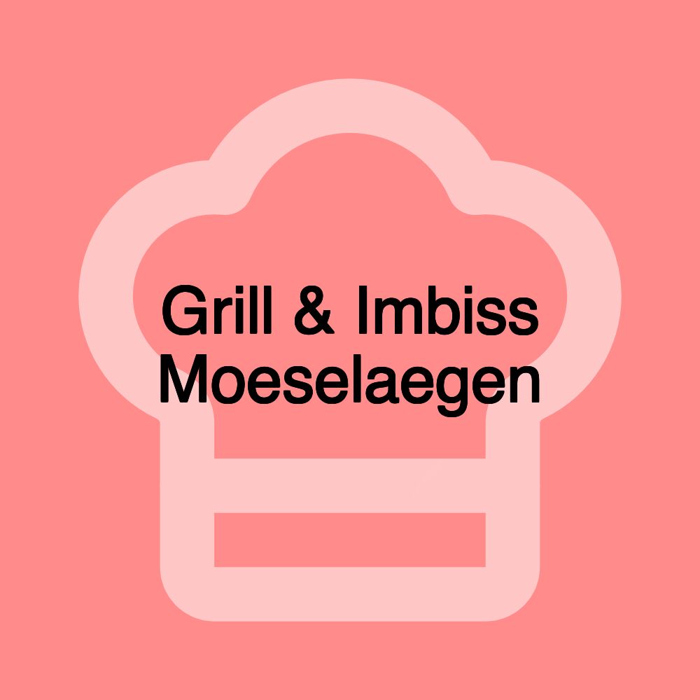 Grill & Imbiss Moeselaegen