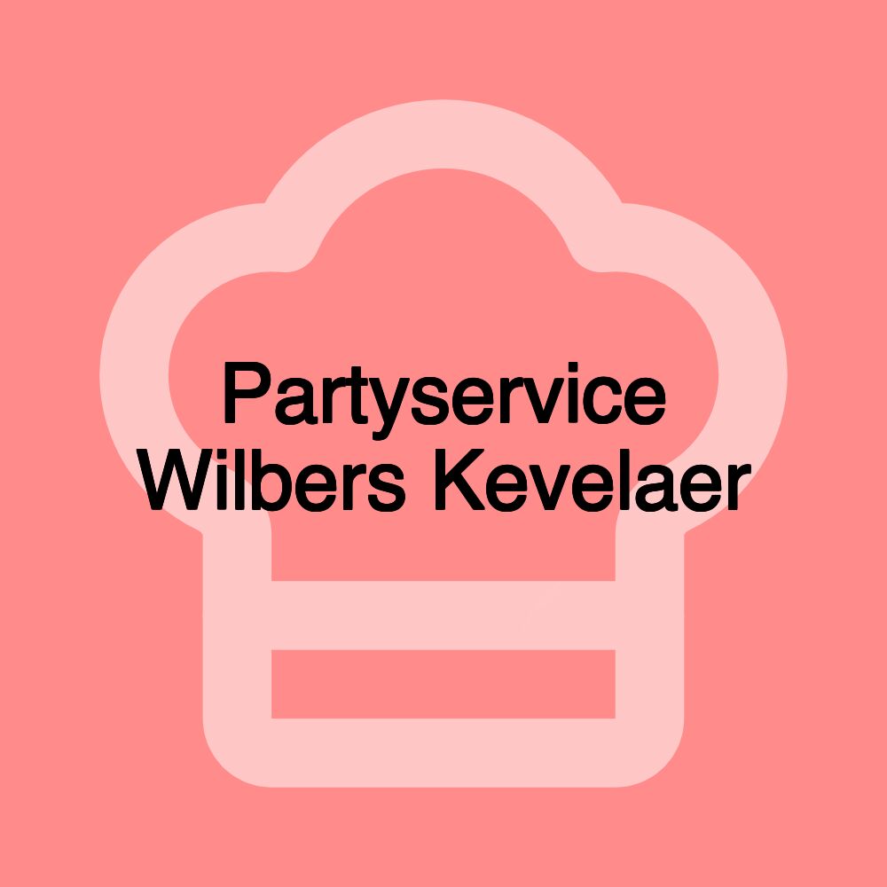 Partyservice Wilbers Kevelaer