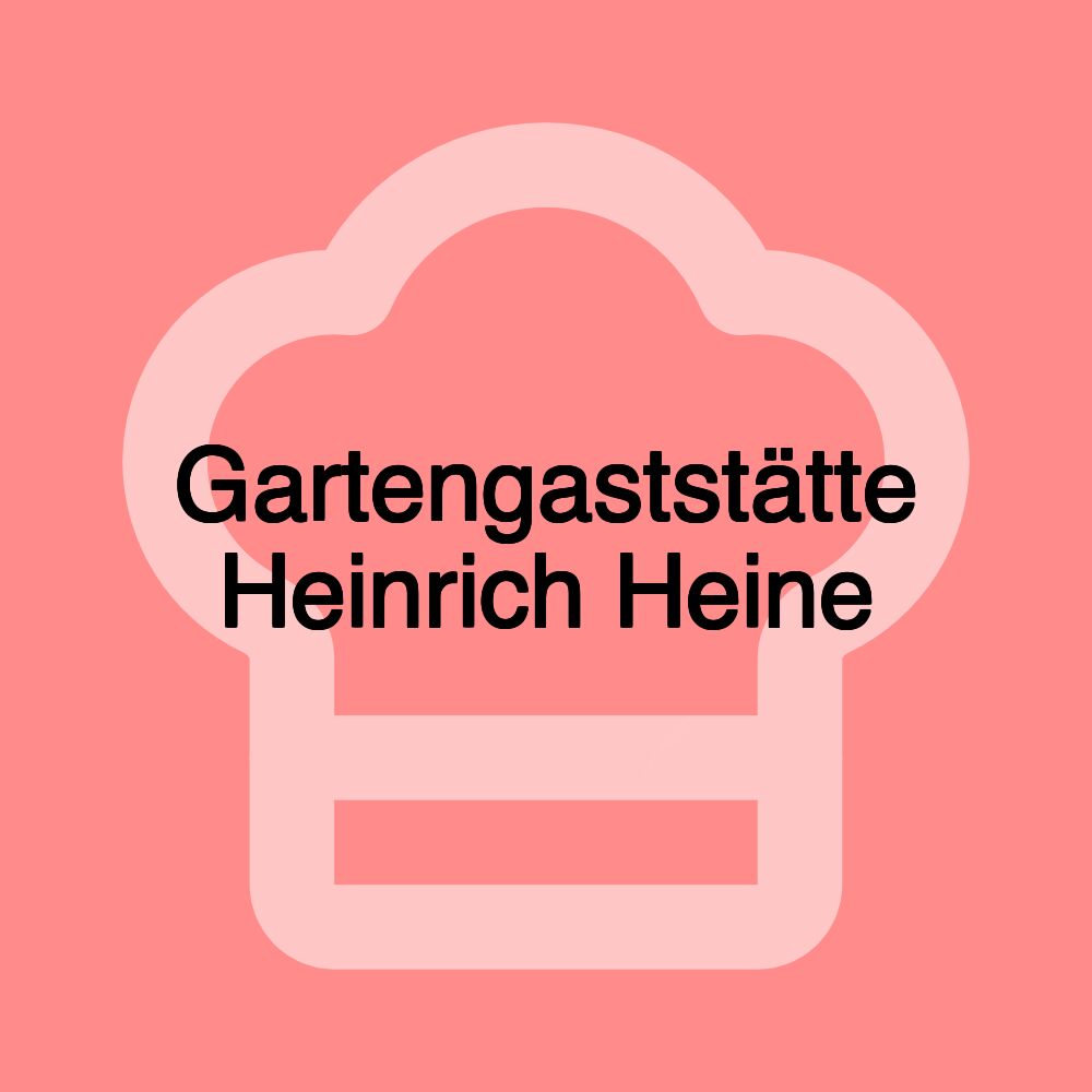 Gartengaststätte Heinrich Heine