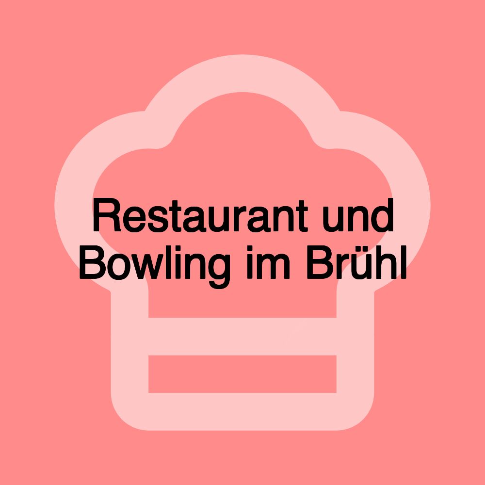 Restaurant und Bowling im Brühl