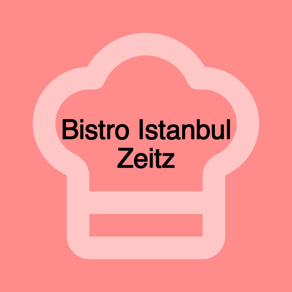 Bistro Istanbul Zeitz