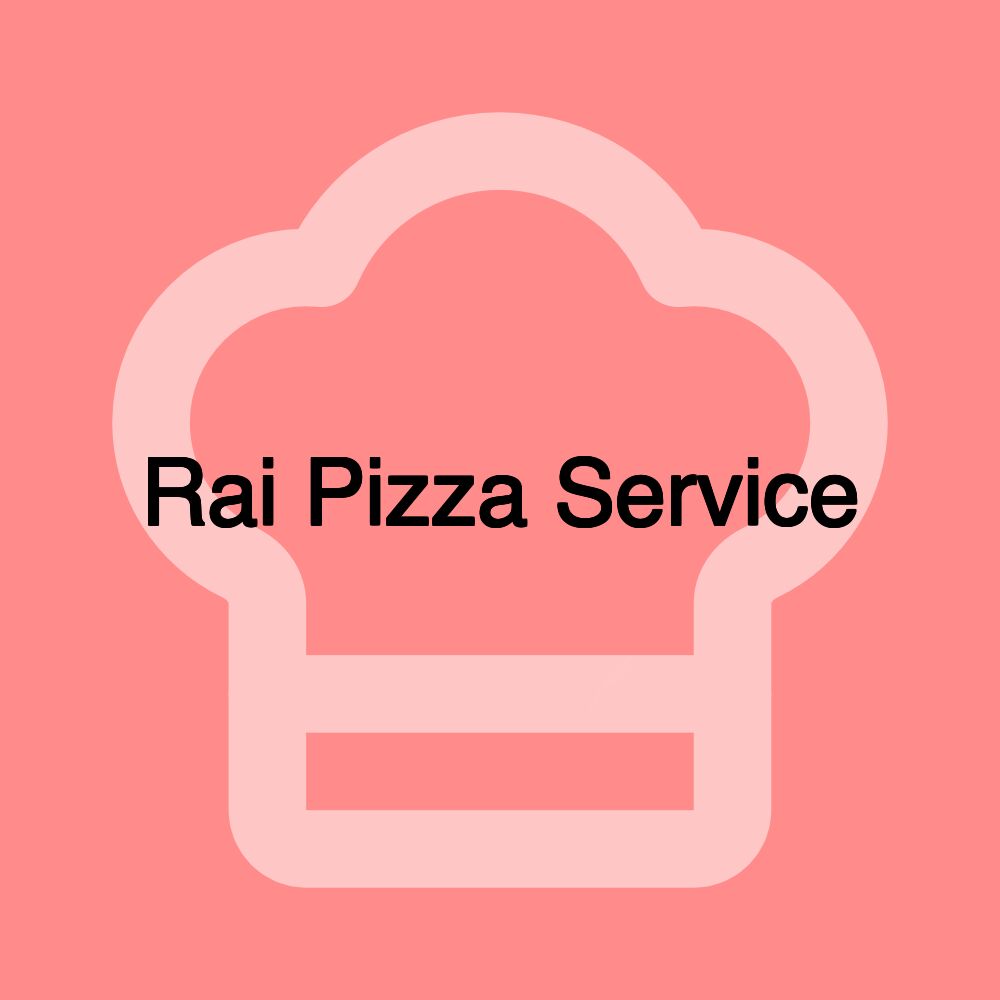 Rai Pizza Service