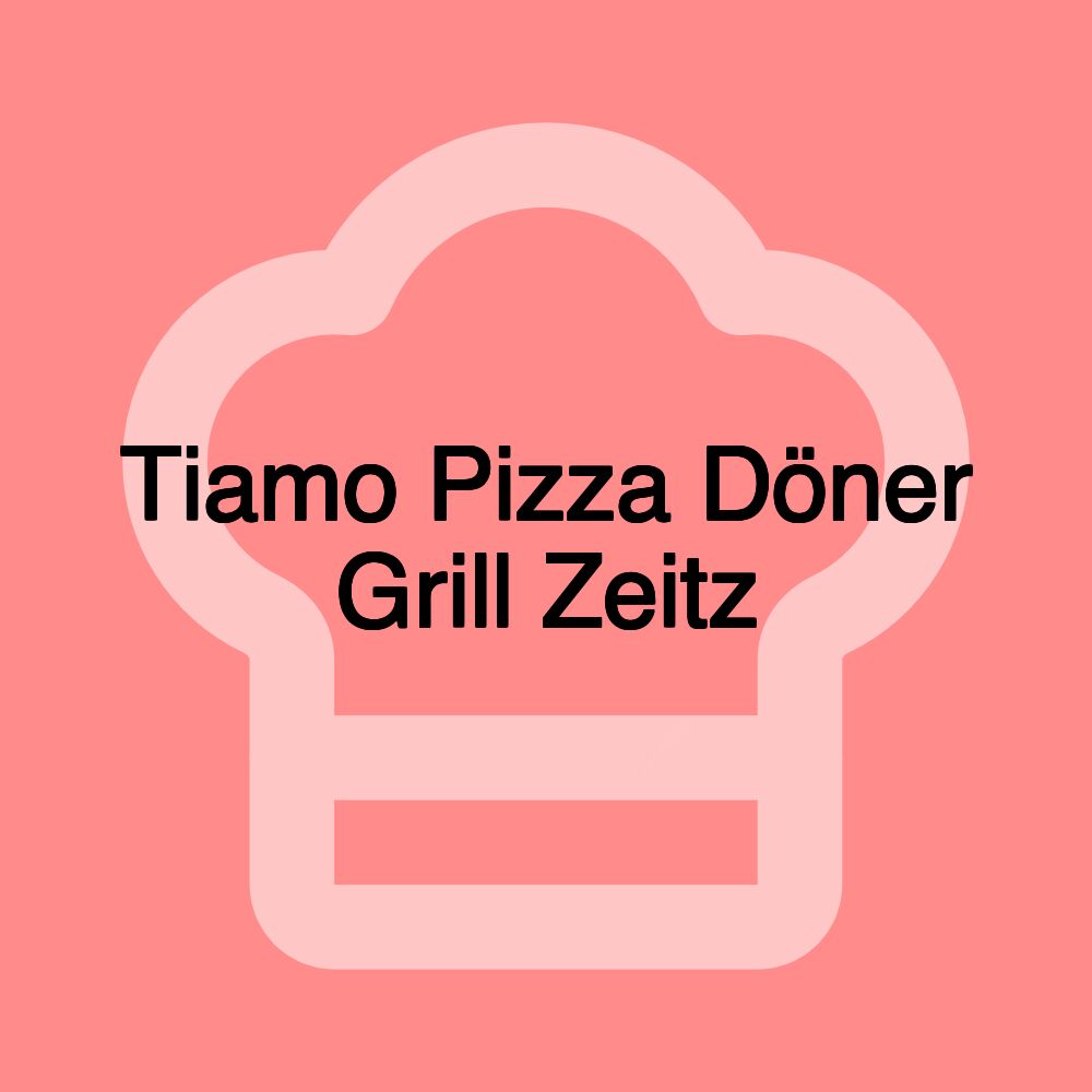 Tiamo Pizza Döner Grill Zeitz