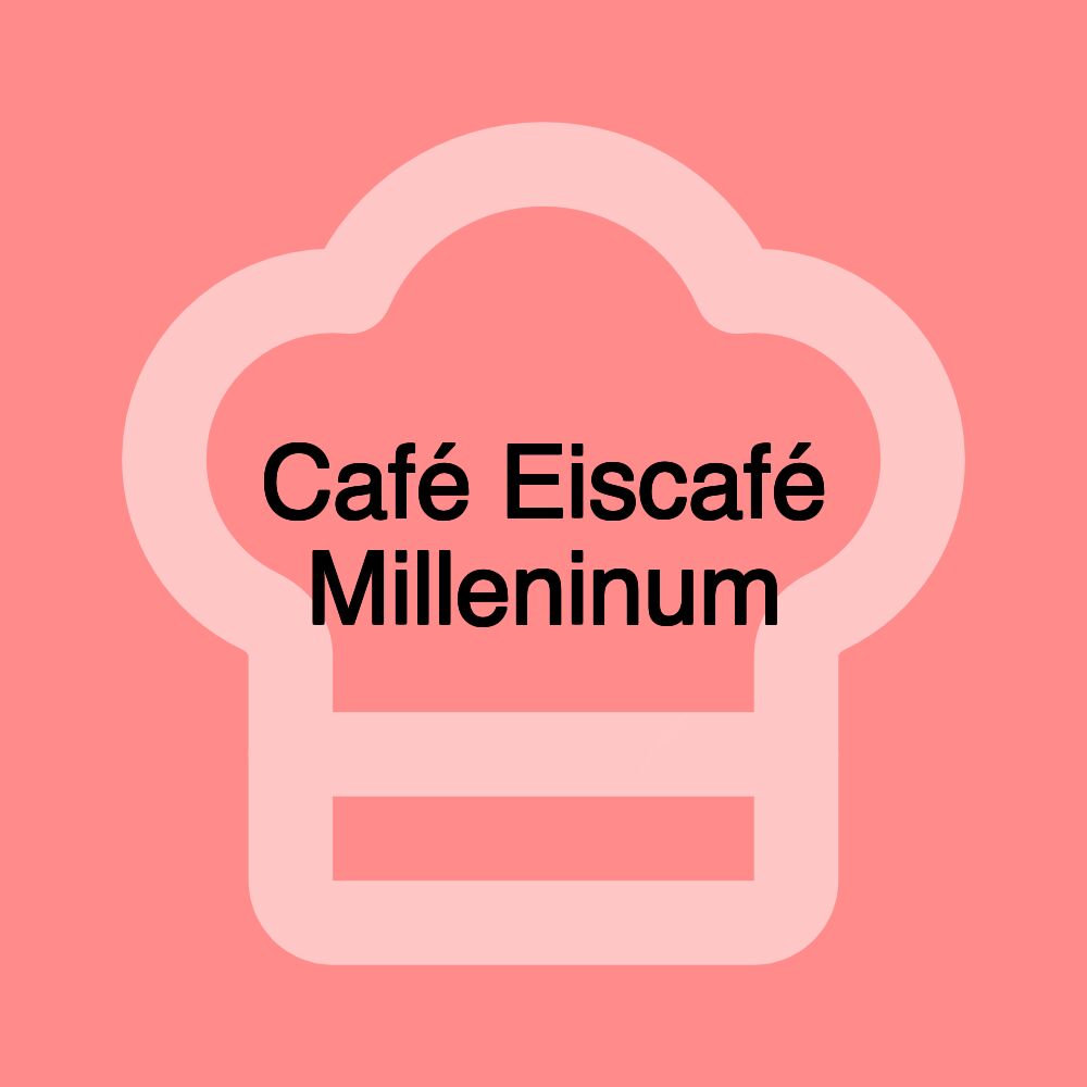 Café Eiscafé Milleninum