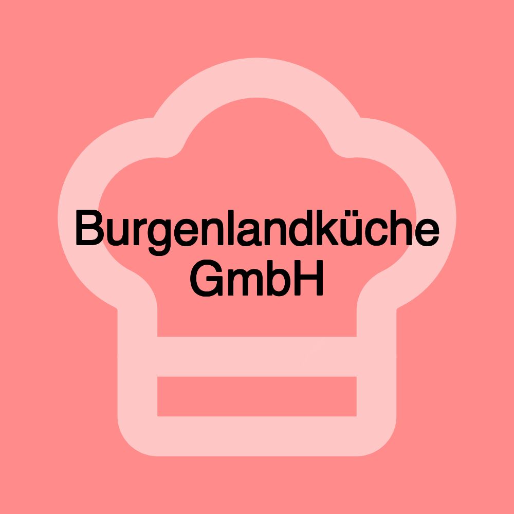 Burgenlandküche GmbH