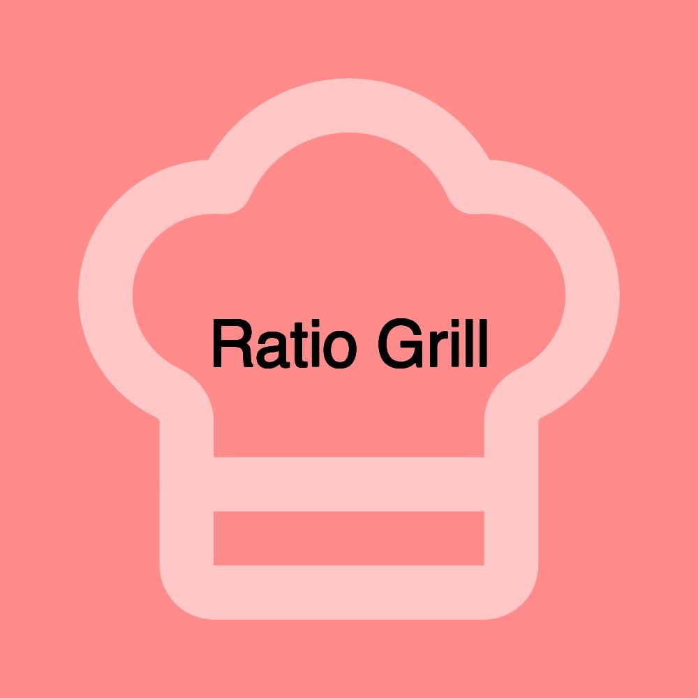 Ratio Grill